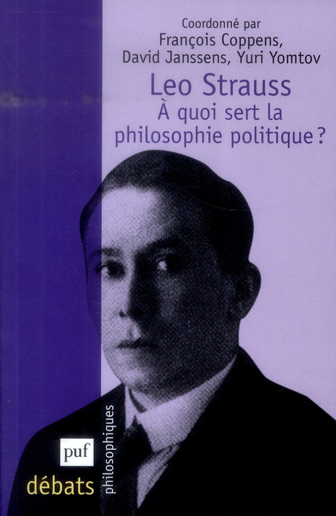 Leo Strauss. A quoi sert la philosophie politique ?