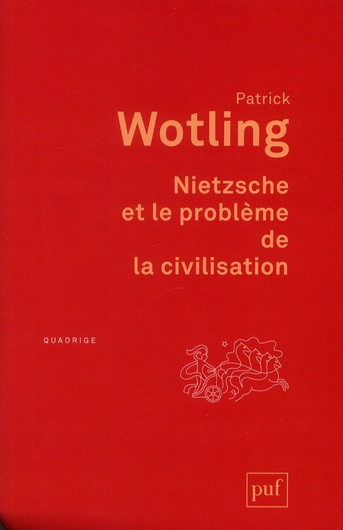 Nietzsche et le problème de la civilisation . 2e édition