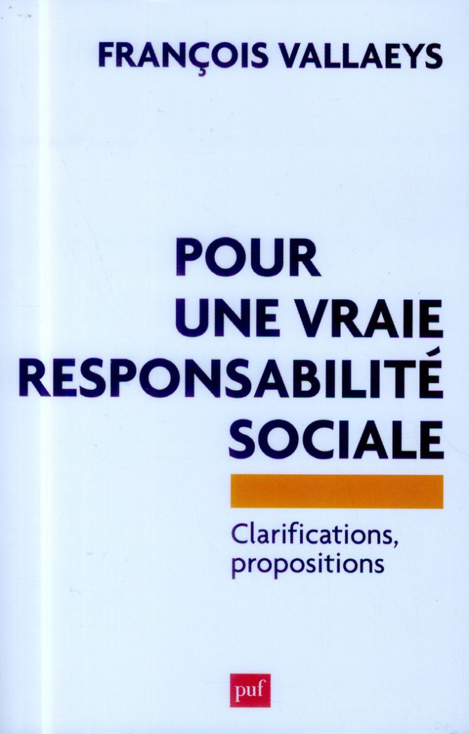 Pour une vraie responsabilité sociale. Clarifications, propositions