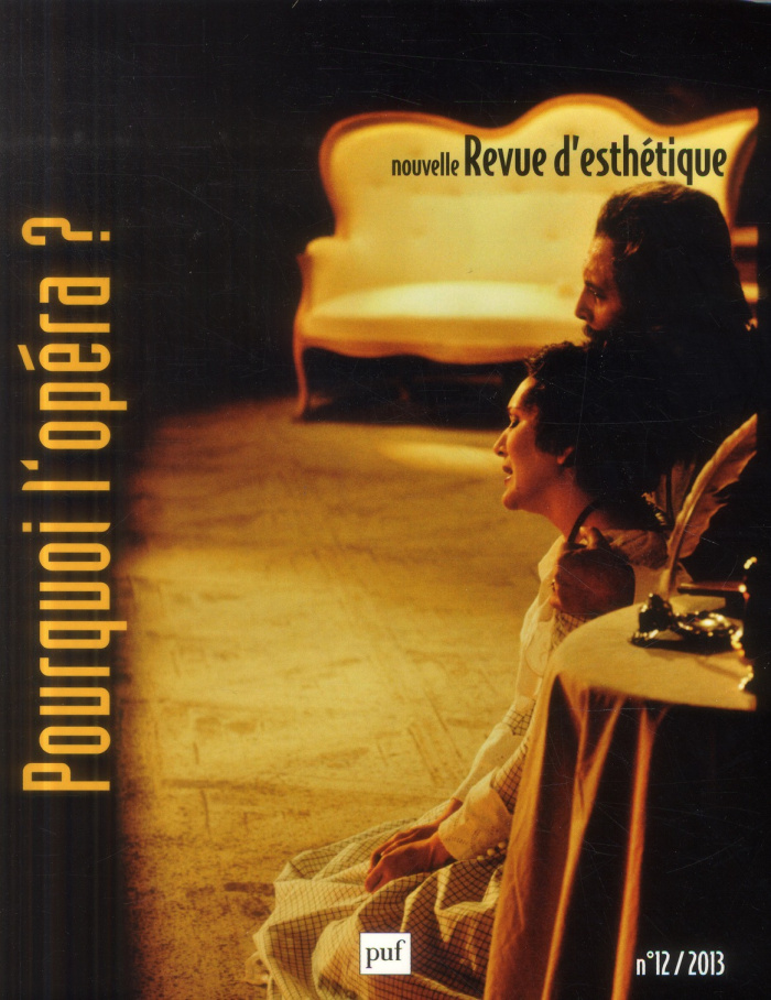 Nouvelle revue d'esthétique N° 12/2013 : Pourquoi l'opéra ?