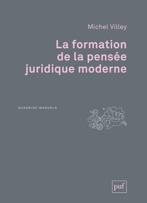 La formation de la pensée juridique moderne. 2e édition