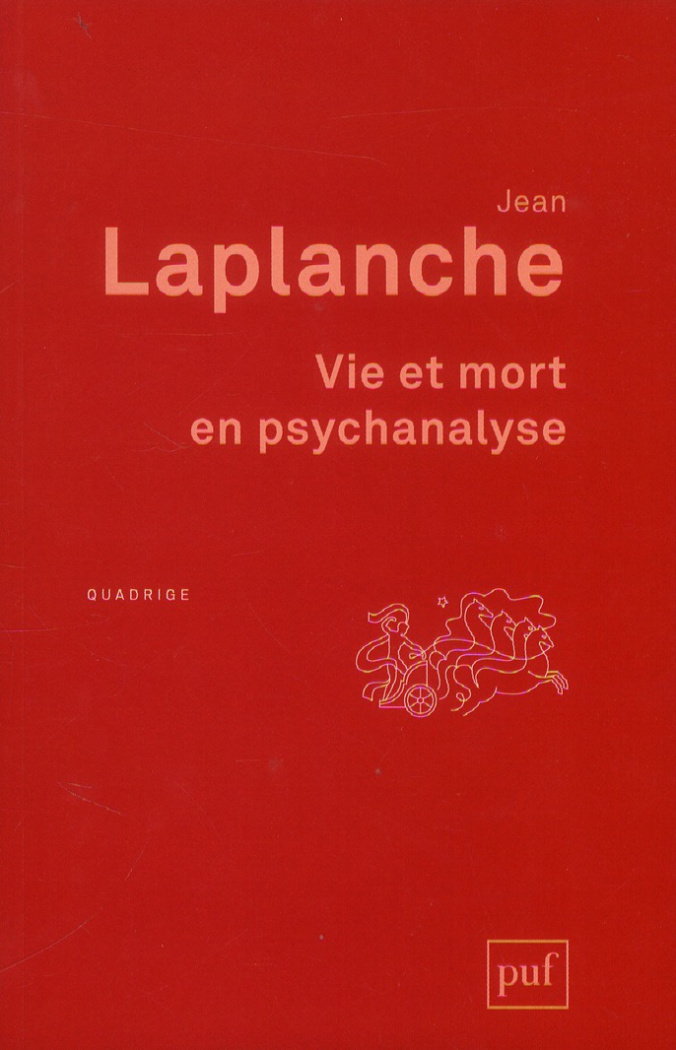 Vie et mort en psychanalyse. 2e édition