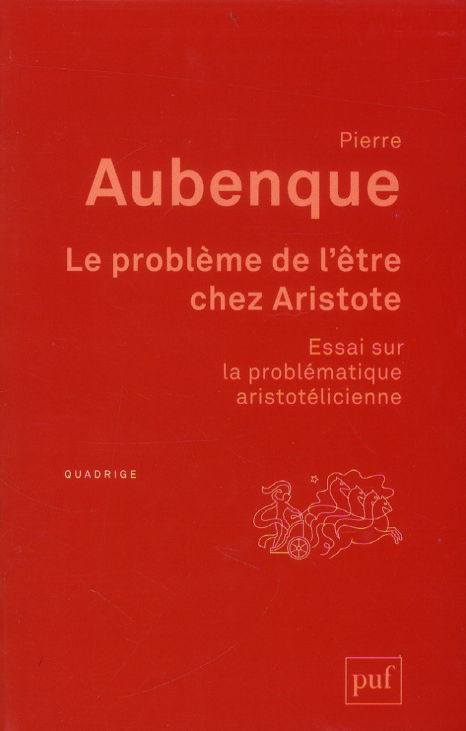 Le problème de l'être chez Aristote. Essai sur la problématique aristotélicienne, 6e édition