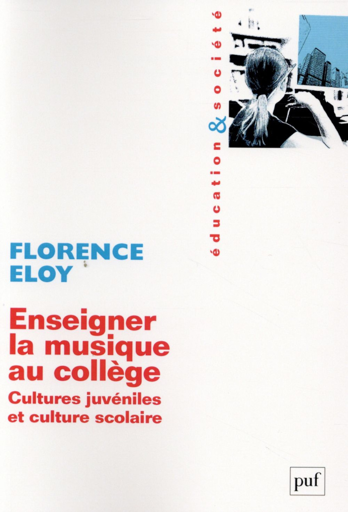 Enseigner la musique au collège. Cultures juvéniles et culture scolaire
