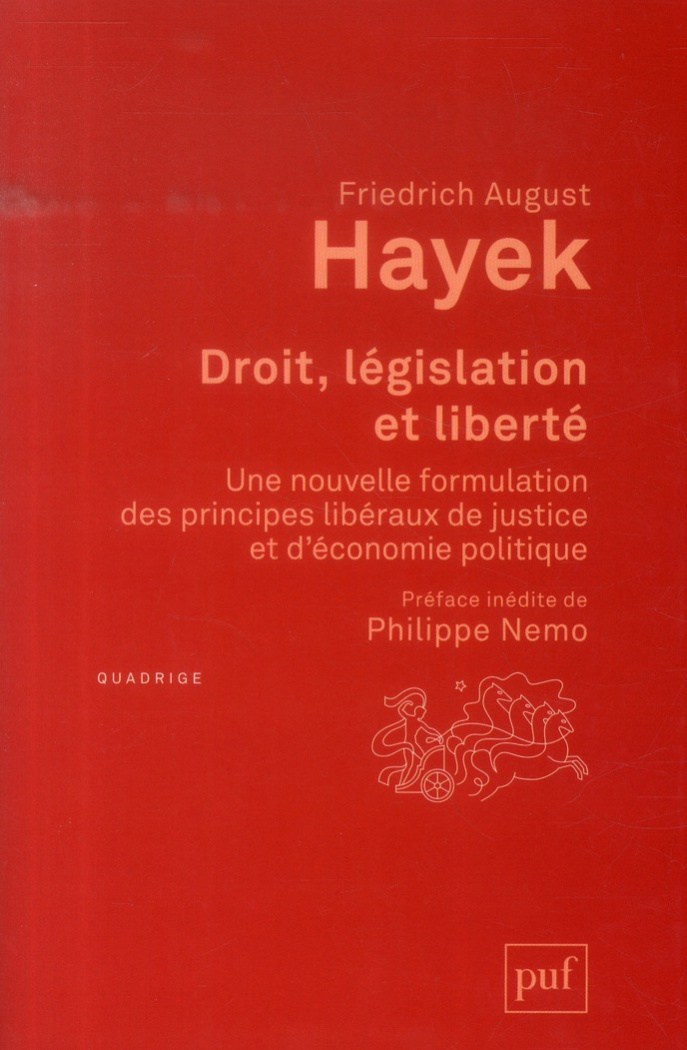 Droit, législation et liberté. Une nouvelle formulation des principes libéraux de justice et d'écono