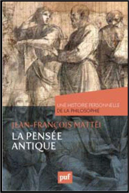 La pensée antique. Une histoire personnelle de la philosophie