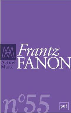 Actuel Marx N° 55, premier semestre 2014 : Frantz Fanon