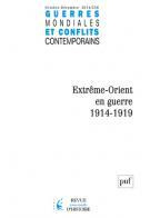Guerres mondiales et conflits contemporains N° 256, Octobre-décembre 2014 : Extrême-Orient en guerre