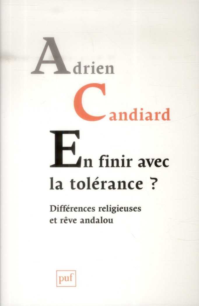 En finir avec la tolérance ? Différences religieuses et rêve andalou