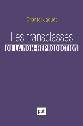 Les transclasses, ou la non-reproduction