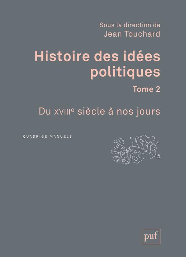 Histoire des idées politiques. Tome 2, Du XVIIIe siècle à nos jours, 3e édition