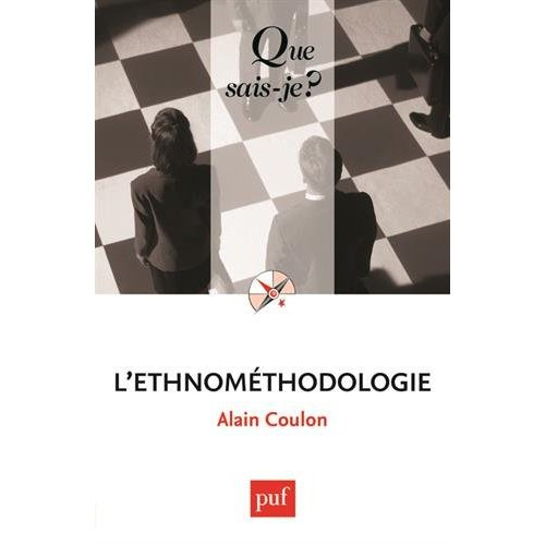 L'ethnométhodologie. 6e édition