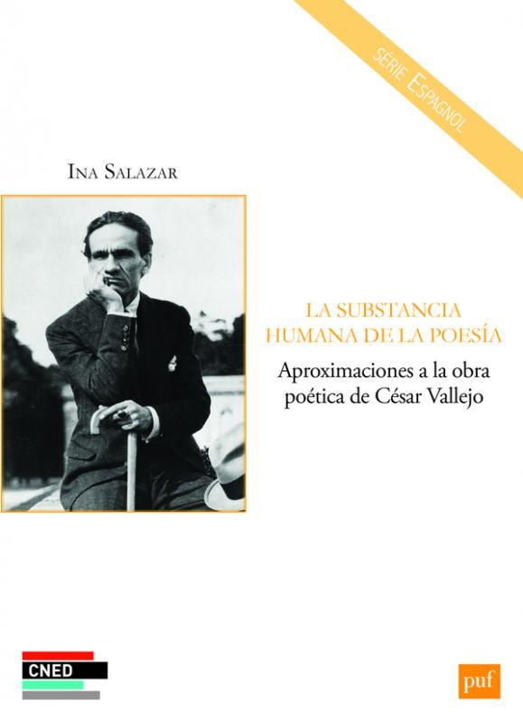 LA SUBSTANCIA HUMANA DE LA POESIA - APROXIMACIONES A LA OBRA POETICA DE CESAR VALLEJO