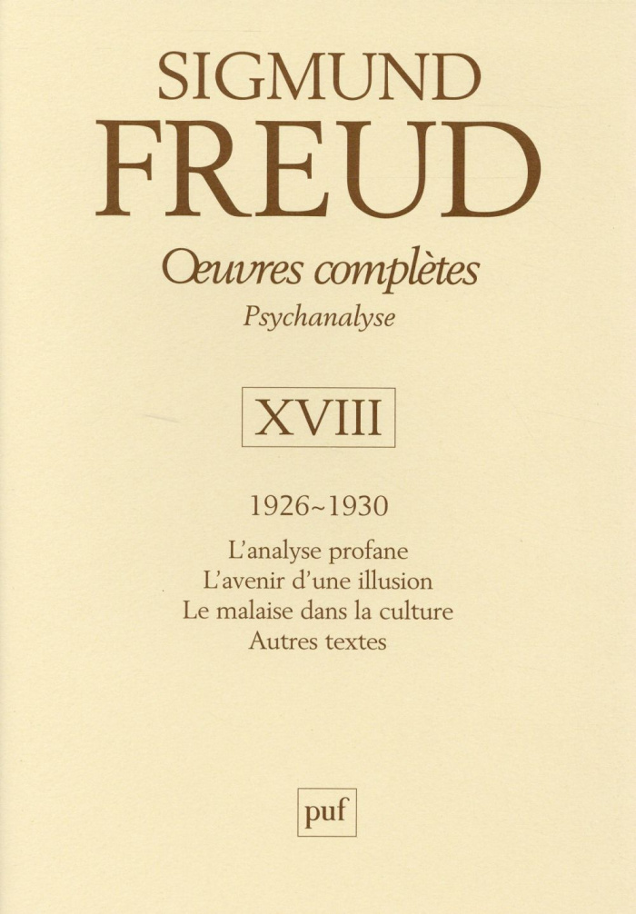 Oeuvres complètes - Psychanalyse. Volume 18, 1926-1930, 3e édition