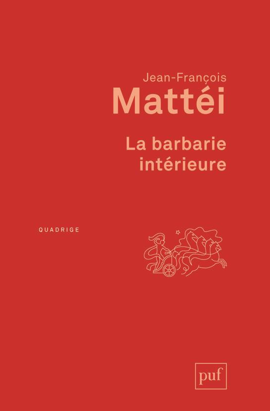 La barbarie intérieure. Essai sur l'immonde moderne, 2e édition