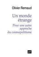 Un monde étrange. Pour une autre approche du cosmopolitisme