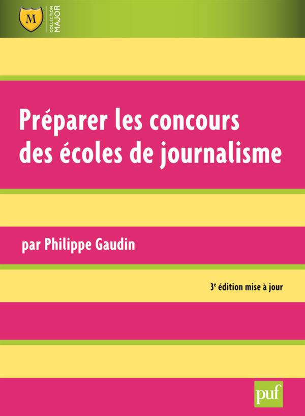 Préparer les concours des écoles de journalisme. 3e édition