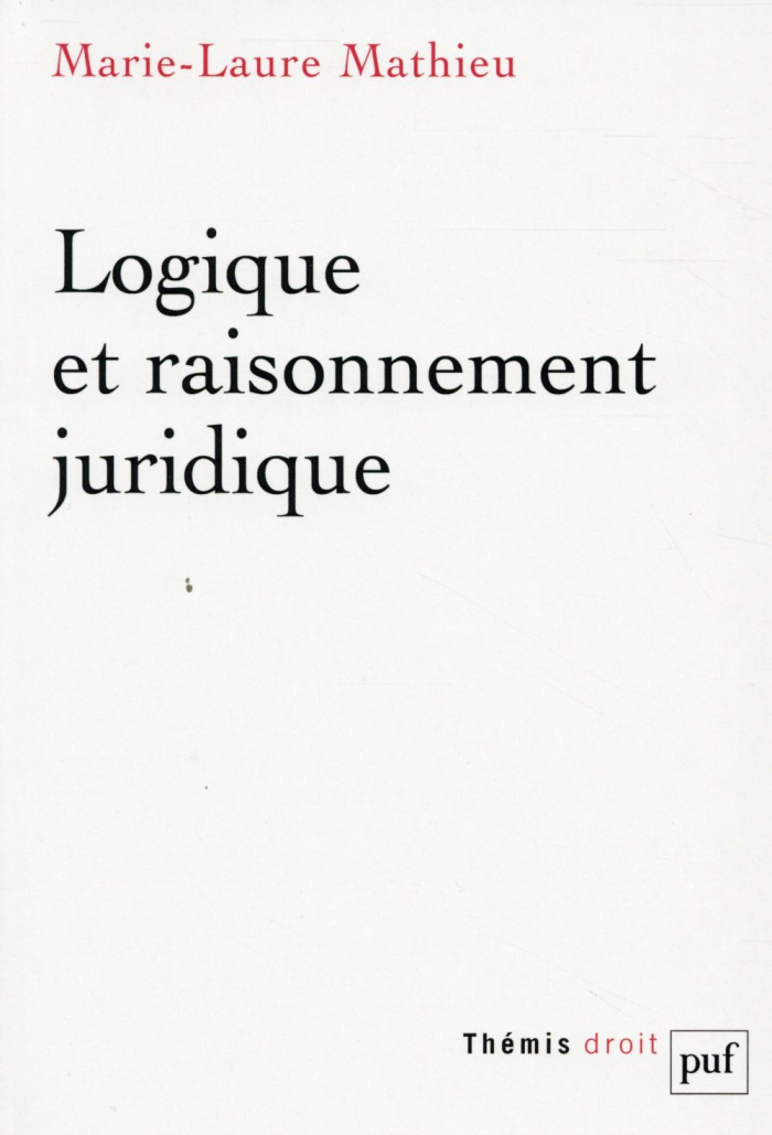 Logique et raisonnement juridique. 2e édition