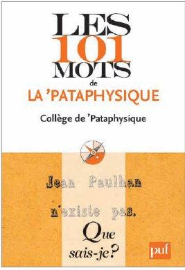 Les 101 mots de la pataphysique. Edition 2016