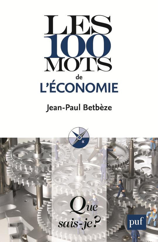 Les 100 mots de l'économie. 6e édition