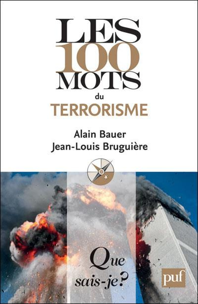 Les 100 mots du terrorisme. 2e édition