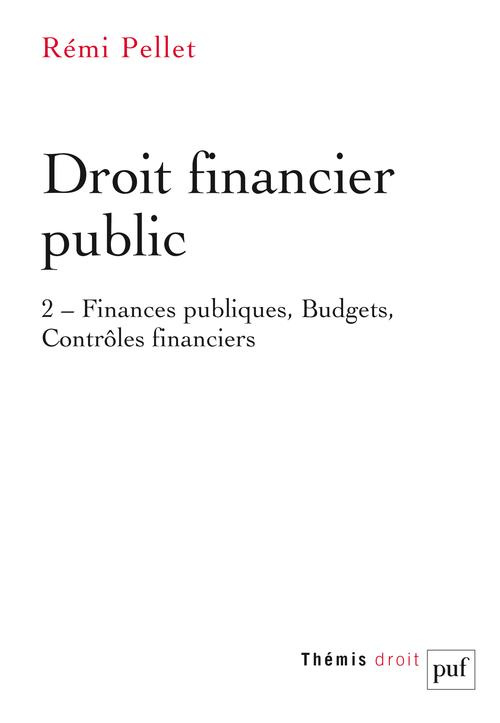 Droit financier public 2 – Finances publiques, Budgets, Contrôles financiers