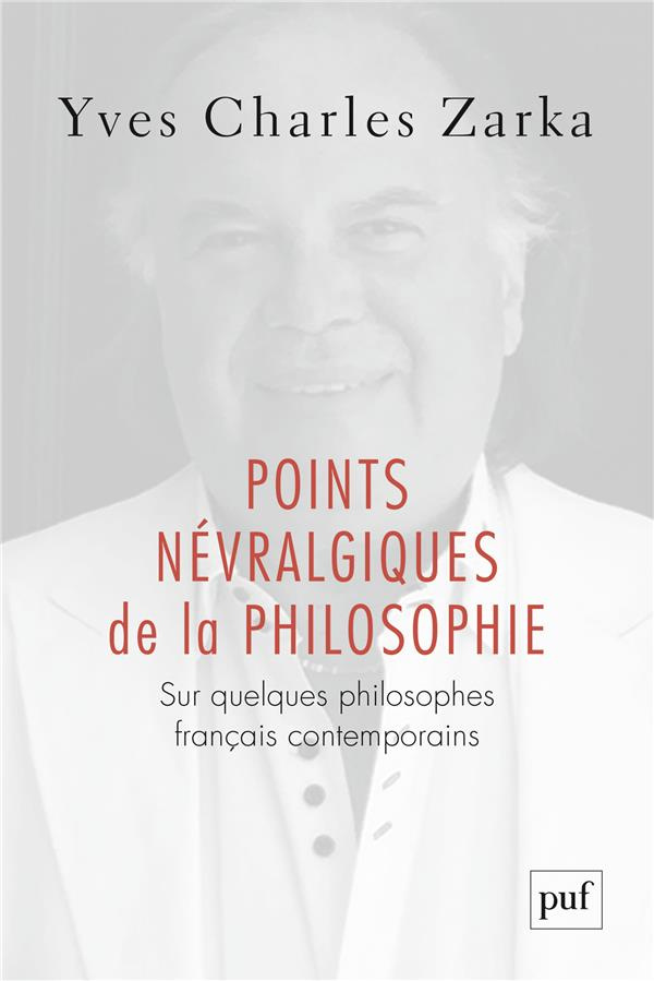 Points névralgiques de la philosophie. Sur quelques philosophes français contemporains