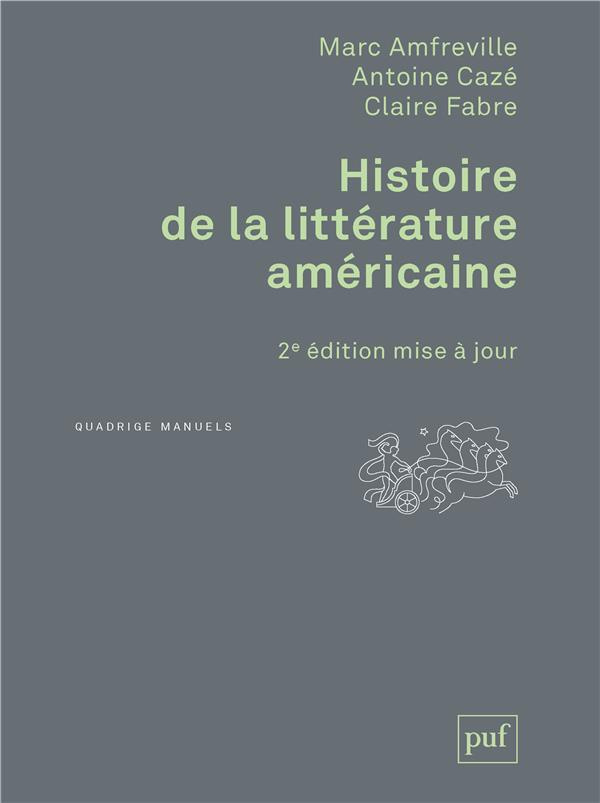 Histoire de la littérature américaine. 2e édition