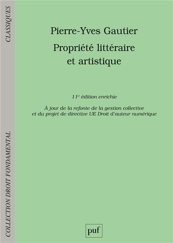 Propriété littéraire et artistique. 11e édition revue et augmentée