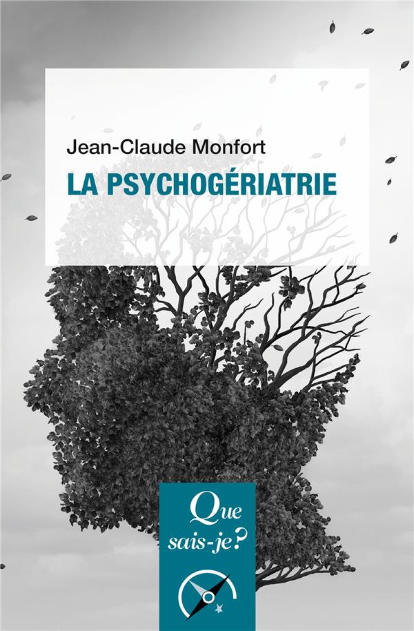 La psychogériatrie. 6e édition