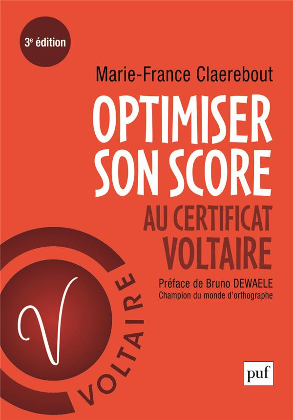 Optimiser son score au Certificat Voltaire. 3e édition revue et augmentée