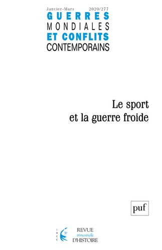 Guerres mondiales et conflits contemporains N° 277, janvier-mars 2020 : Le sport et la guerre froide