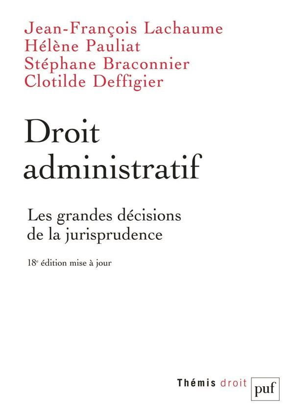 Droit administratif. Les grandes décisions de la jurisprudence, 18e édition