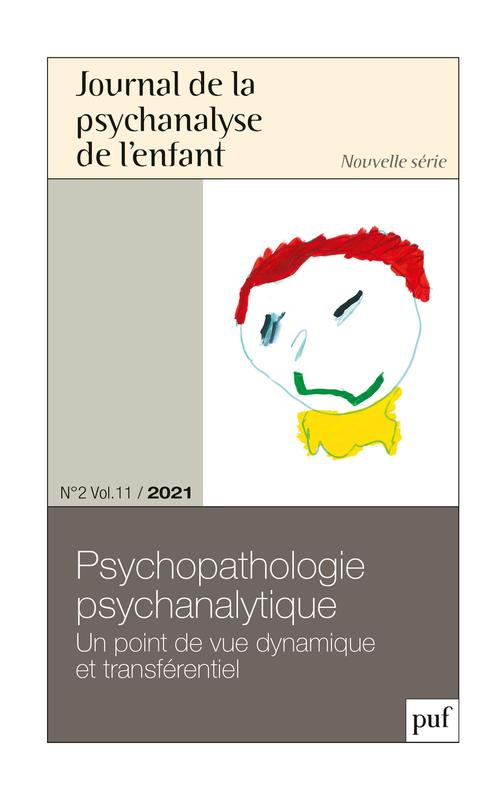 Journal de la psychanalyse de l'enfant Volume 11 N° 2/2021 : Pyschopathologie psychanalytique. Un po