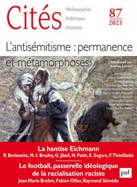 Cités N° 87/2021 : L'Antisémitisme : permanence et métamorphoses