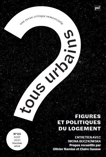 Tous Urbains, n° 33. Du logement individuel, collectif et de ce qui existe entre les deux