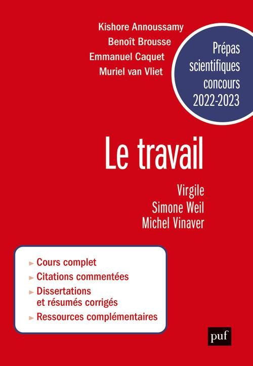 Le travail. Virgile, Simone Weil, Michel Vinaver. Prépas scientifiques