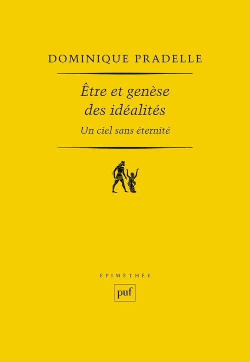 Etre et genèse des idéalités. Un ciel sans éternité