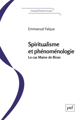 Spiritualisme et phénoménologie. Le "cas" Maine de Biran