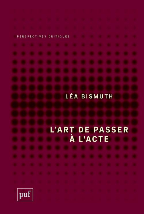L'Art de passer à l'acte