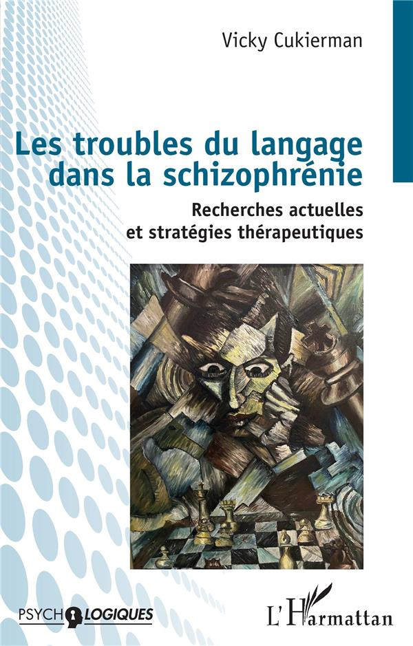 Les troubles du langage dans la schizophrénie. Recherches actuelles et stratégies thérapeutiques