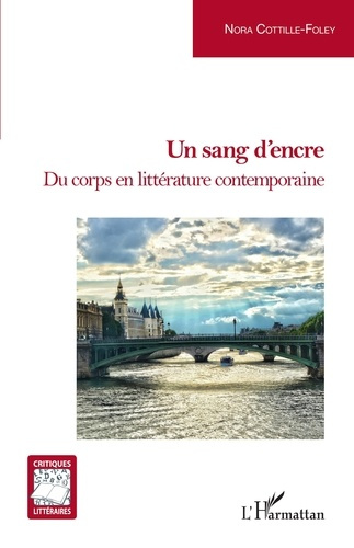 Un sang d'encre. Du corps en littérature contemporaine