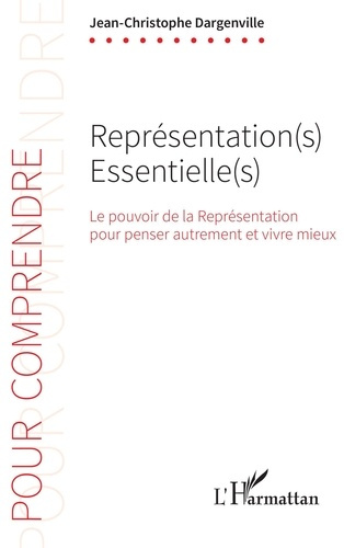 Représentation(s) Essentielle(s). Le pouvoir de la Représentation pour penser autrement et vivre mie