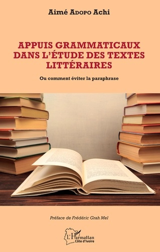 Appuis grammaticaux dans l'étude des textes littéraires. Ou comment éviter la paraphrase