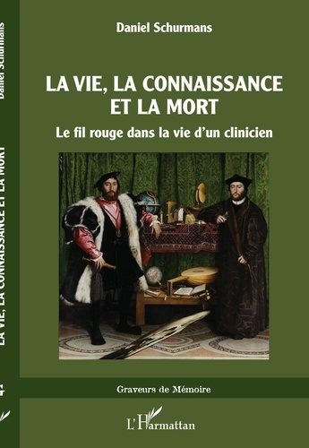 La vie, La connaissance et la mort. Le fil rouge dans la vie d'un clinicien