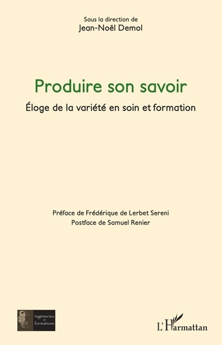Produire son savoir. Eloge de la variété en soin et formation