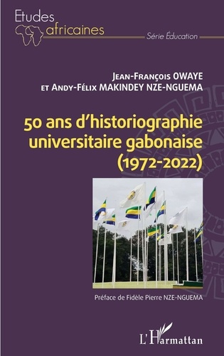 50 ans d'historiographie universitaire gabonaise. (1972-2022)