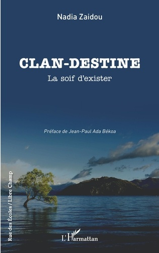Clan-destine. La soif d'exister