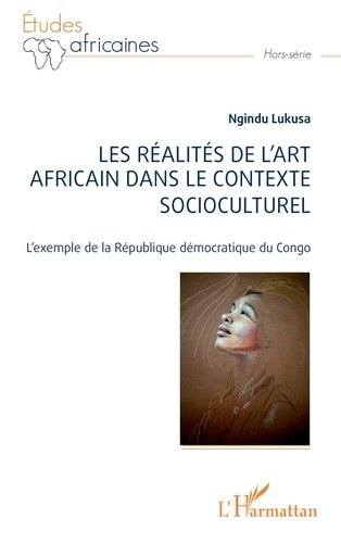 Les réalités de l'art africain dans le contexte socioculturel. L'exemple de la République démocratiq