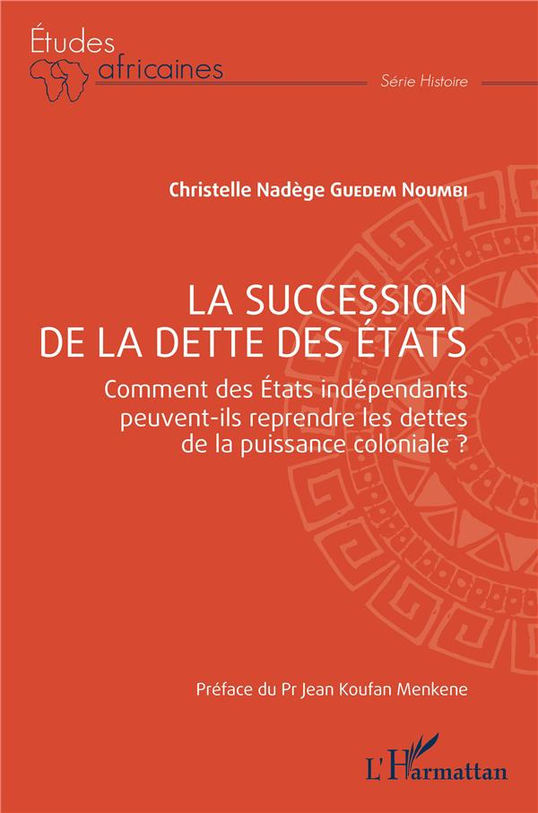 La succession de la dette des États. Comment des États indépendants peuvent-ils reprendre les dettes
